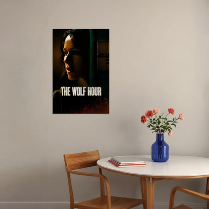 The Wolf Hour Thriller Drama Mystery Action Poster Wall Art Print Home Wall Decor - xonomax