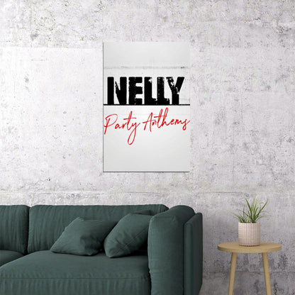 Nelly Nelly Party Anthems Playlist Cover Poster Wall Art Print Home Wall Decor - xonomax