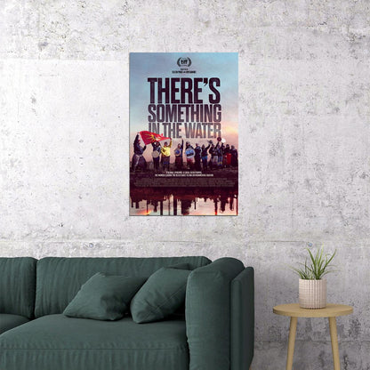 There's Something In The Water Movie Documentary Poster Wall Art Print Home Wall Decor - xonomax