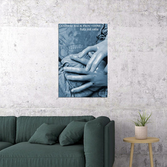 General Back Pain And M.a.v Cuns Fiato Sul Collo Poster Wall Art Print Home Wall Decor - xonomax