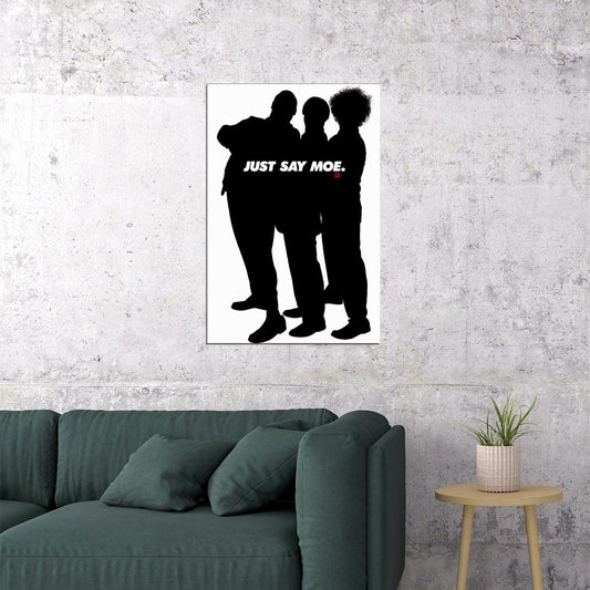 Just Say Moe Three Stooges Movie Poster Wall Art Print Home Wall Decor