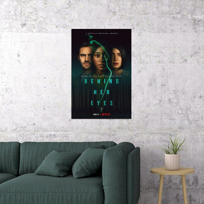 Behind Her Eyes Horrible Suspense Tv Show Poster Wall Art Print Home Wall Decor