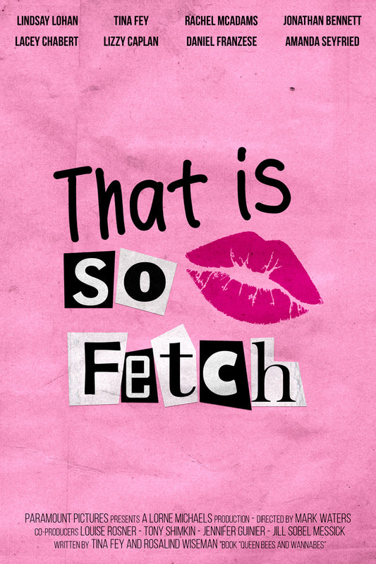 Mean Girls That's So Fetch 2004 Art Movie Poster
