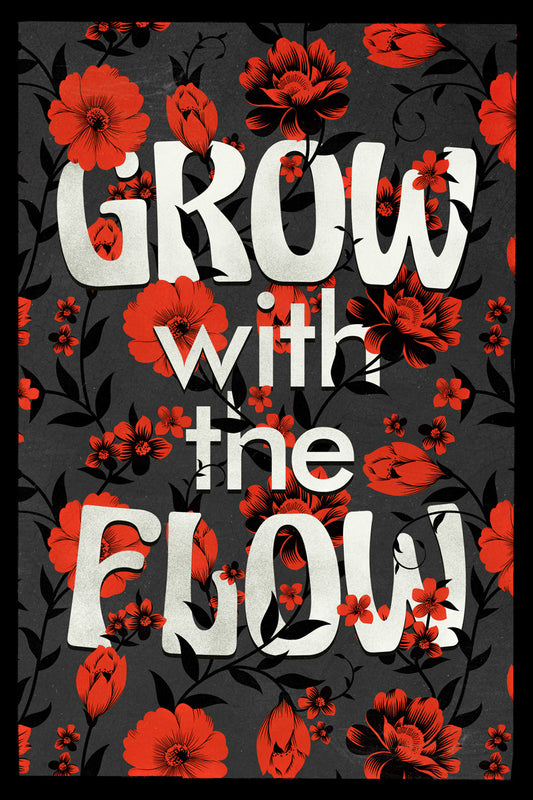 Red Flowers Grow With The Flow Vintage Motivational Art Poster