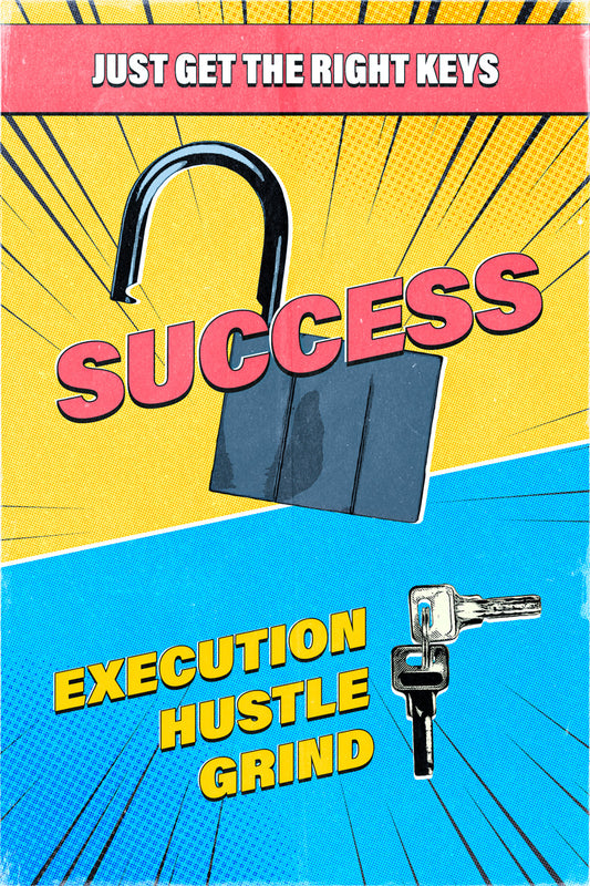 Just Get The Right Keys Success Execution Hustle Grind Inspirational Comic Style Poster