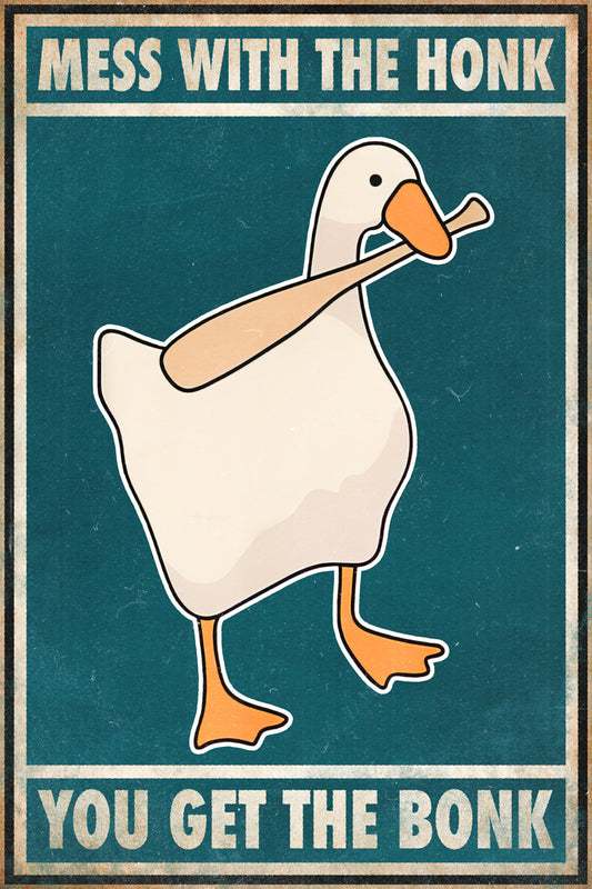Mess With The Honk You Get The Bonk Funny Duck Vintage Art Poster - xonomax