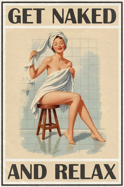 Get Naked And Relax Pinup Girl Vintage Art Poster