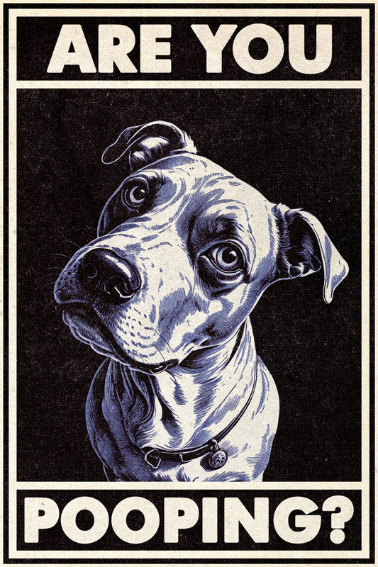 Are You Pooping Funny Dog Vintage Art Poster - xonomax