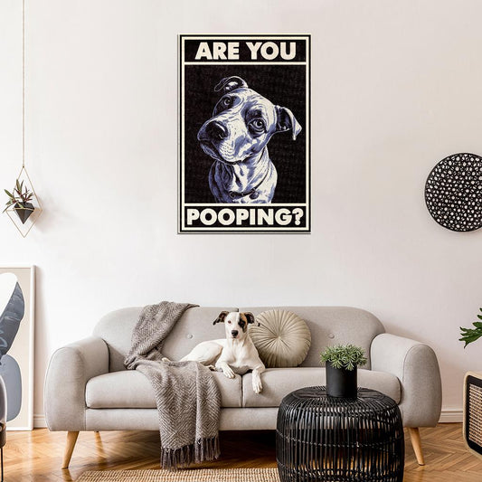 Are You Pooping Funny Dog Vintage Art Poster - xonomax