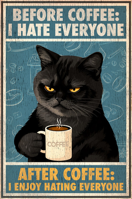 Before Coffee I Hate Everyone After Coffee I Enjoy Hating Everyone Funny Black Cat Vintage Art Poster - xonomax