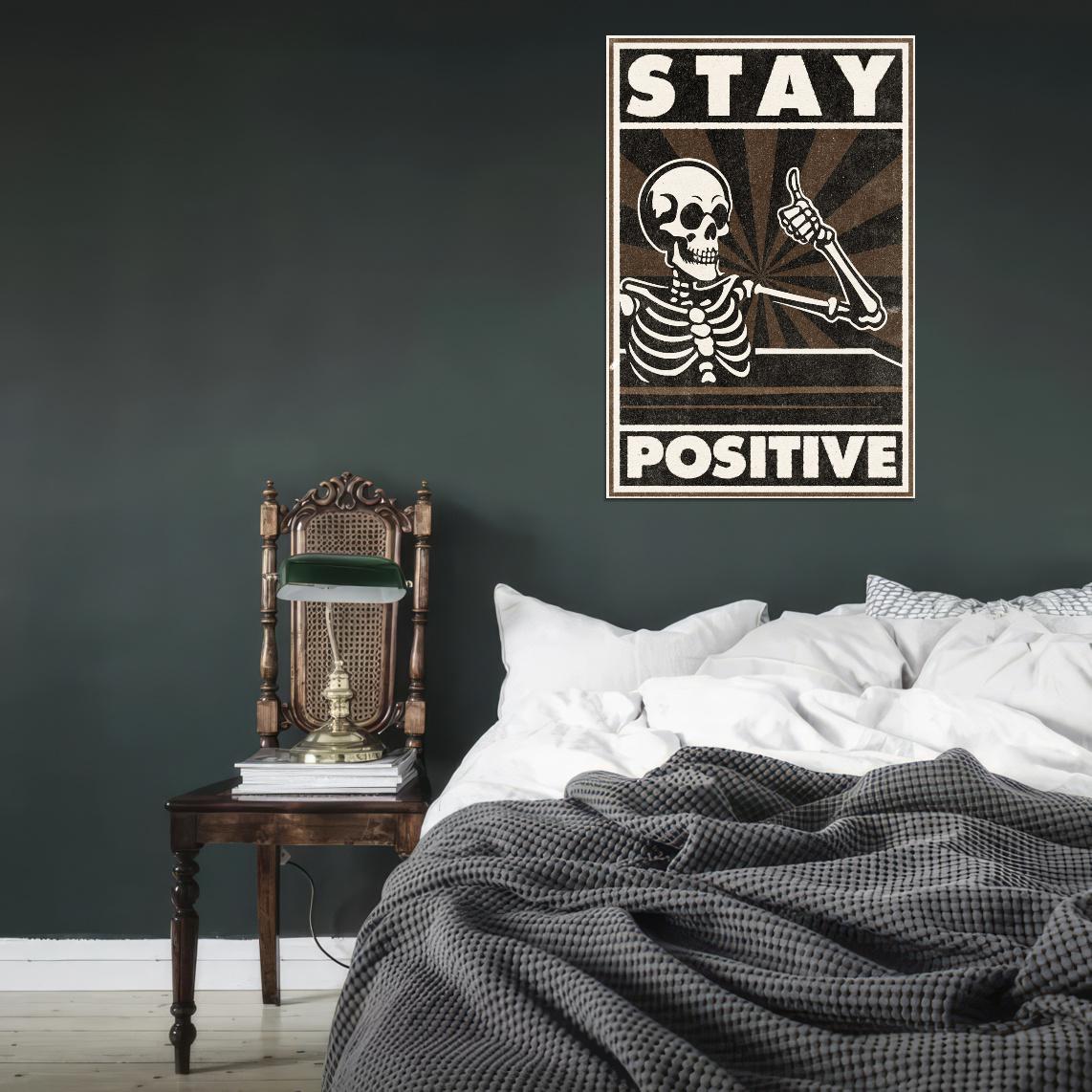 Stay Positive Skeleton Vintage Funny Art Poster