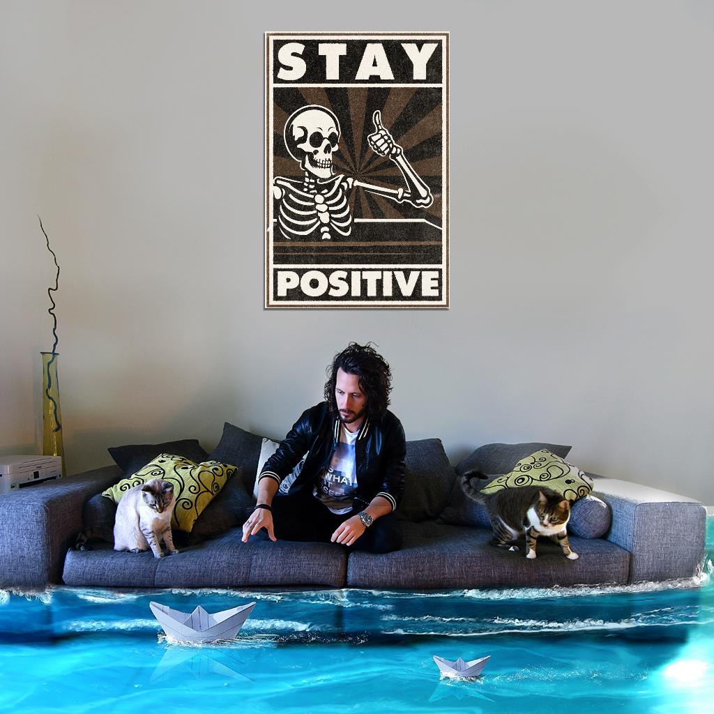 Stay Positive Skeleton Vintage Funny Art Poster