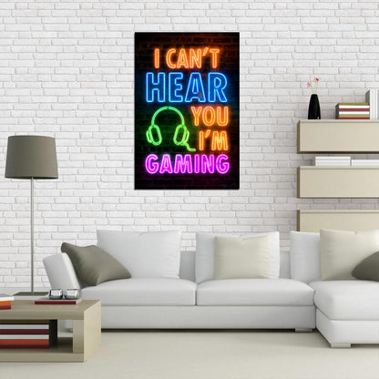 I Can't Hear You I'm Gaming Neon Art Poster