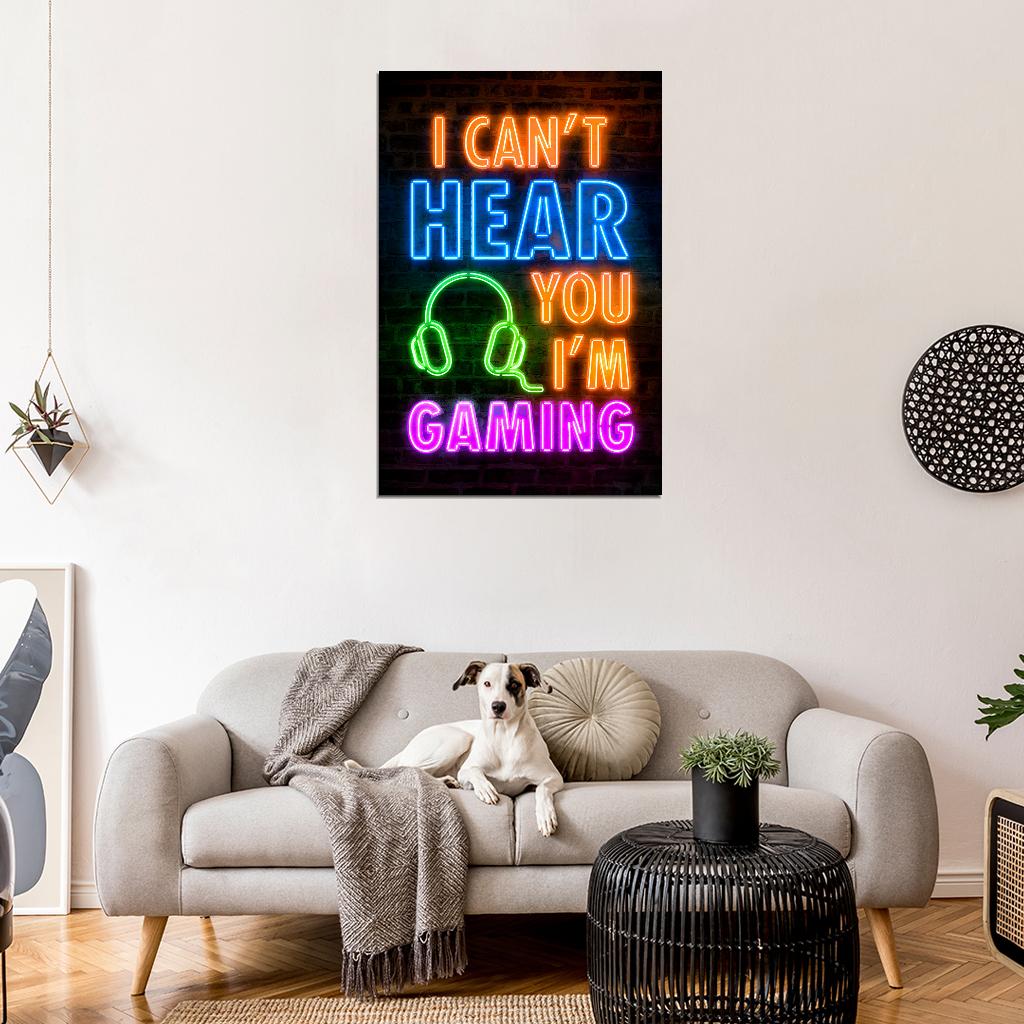I Can't Hear You I'm Gaming Neon Art Poster
