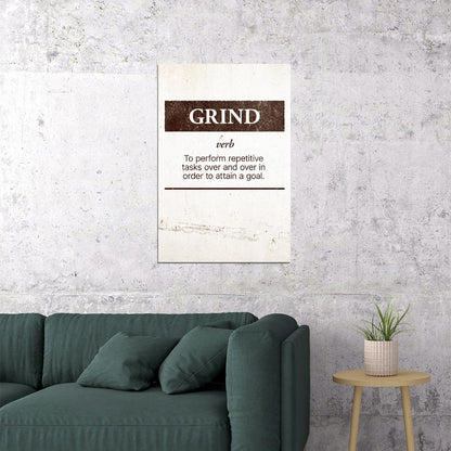 Grind Motivational Poster Inspirational Decor Print