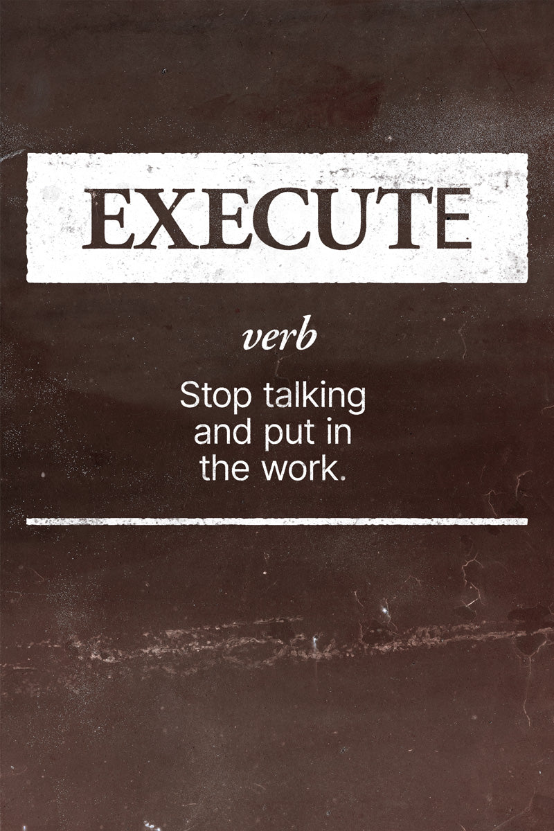 Execute Motivational Poster Inspirational Quotes Print