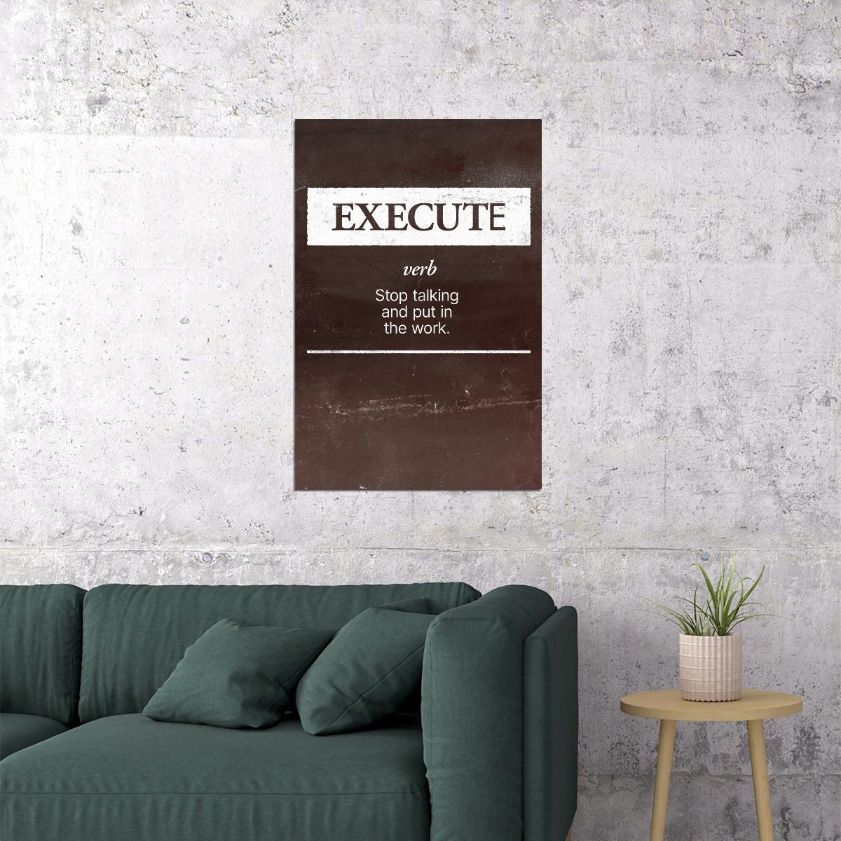 Execute Motivational Poster Inspirational Quotes Print