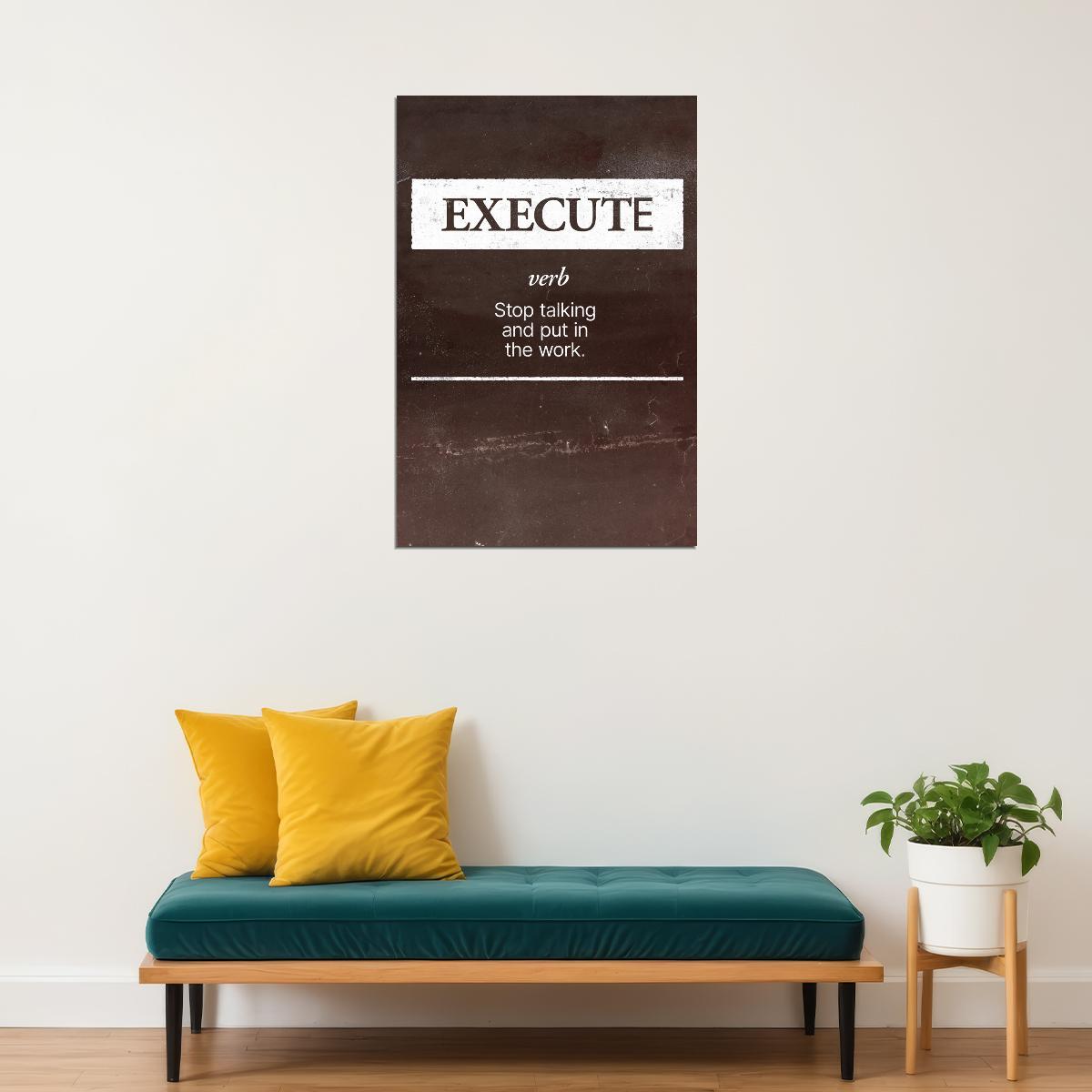 Execute Motivational Poster Inspirational Quotes Print