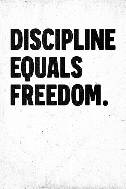 Discipline Equals Freedom Motivational Poster With Saying Black and White Inspirational Print