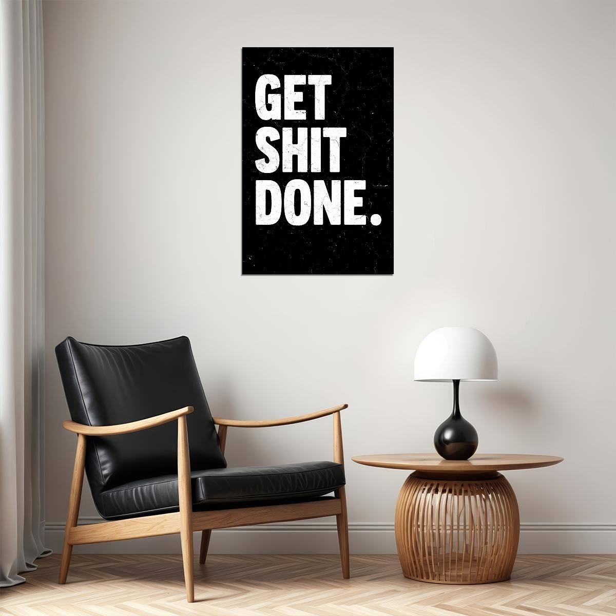 Get Shit Done Motivational Poster Minimalistic Black And White Art Print