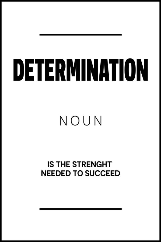 Determination Black and White Motivational Poster With Sayings Office Wall Art