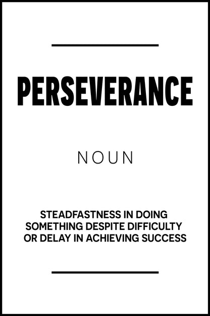 Perseverance Black and White Motivational Poster With Sayings Office Wall Art