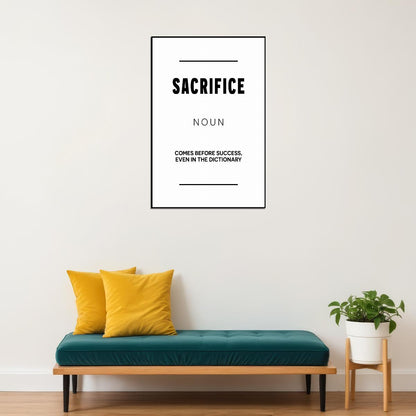 Sacrifice Black and White Motivational Poster With Sayings Office Wall Art