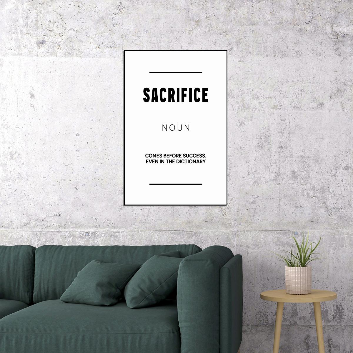 Sacrifice Black and White Motivational Poster With Sayings Office Wall Art