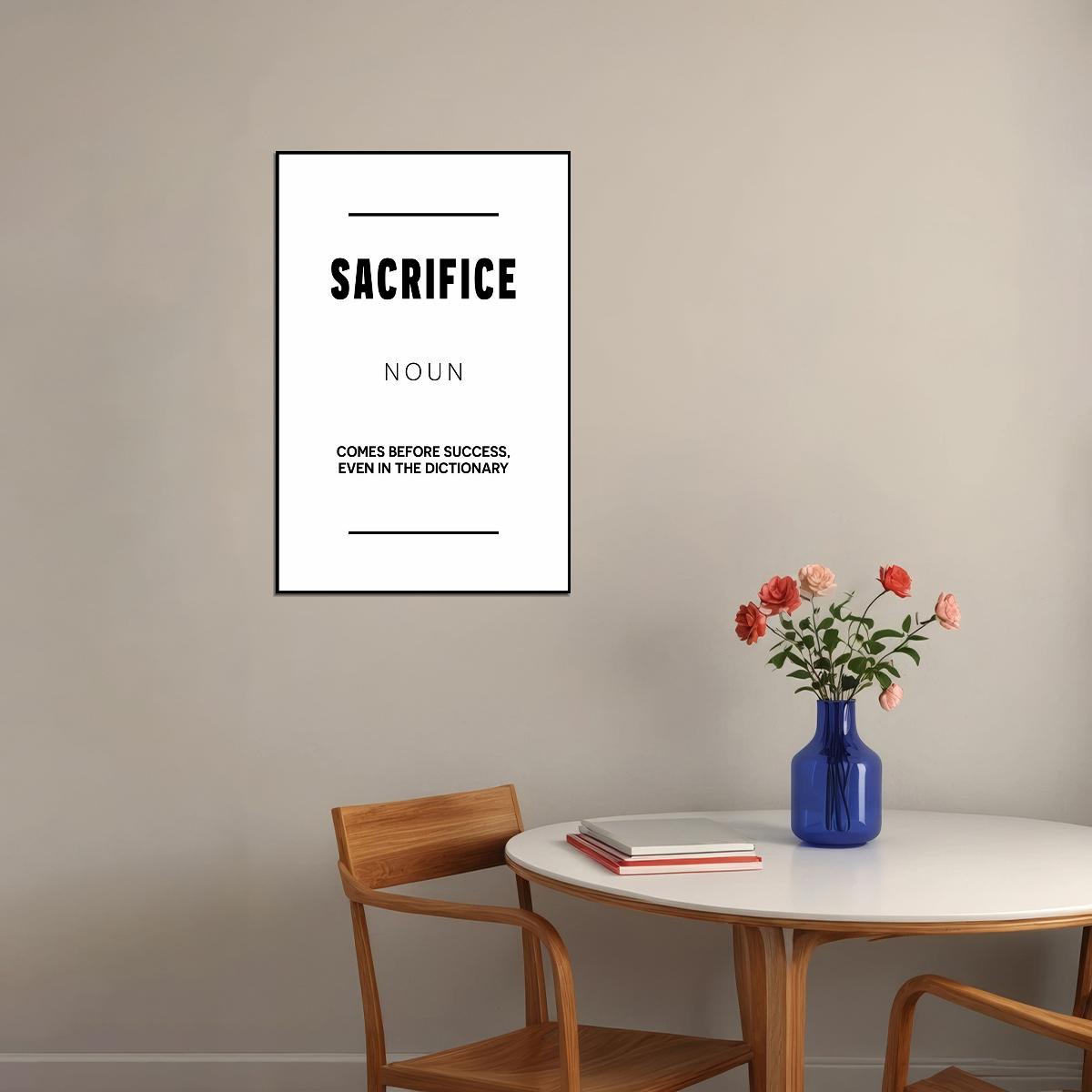 Sacrifice Black and White Motivational Poster With Sayings Office Wall Art