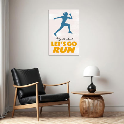 Life Is Short Let's Go Run Motivational Poster Gym Workout Inspirational Decor Fitness Wall Art Print