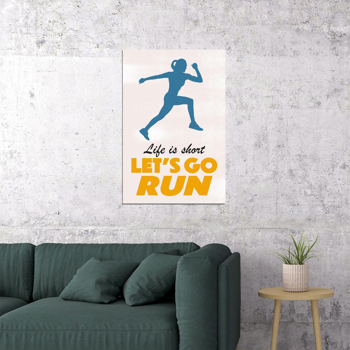 Life Is Short Let's Go Run Motivational Poster Gym Workout Inspirational Decor Fitness Wall Art Print