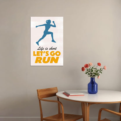 Life Is Short Let's Go Run Motivational Poster Gym Workout Inspirational Decor Fitness Wall Art Print