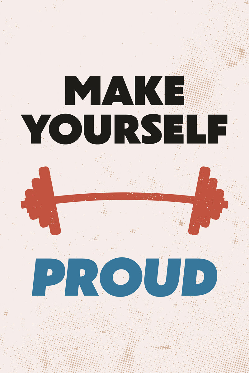 Make Yourself Proud Motivational Poster Gym Workout Inspirational Decor Fitness Wall Art Print