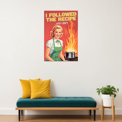 I Followed The Recipe Until I Didn't Funny Vintage Poster 1950s Kitchen Print 50's Housewife Wall Art