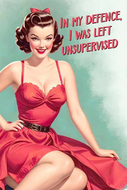 In My Defence I Was Left Unsupervised Funny Vintage Poster 1950s Kitchen Print 50's Housewife Wall Art