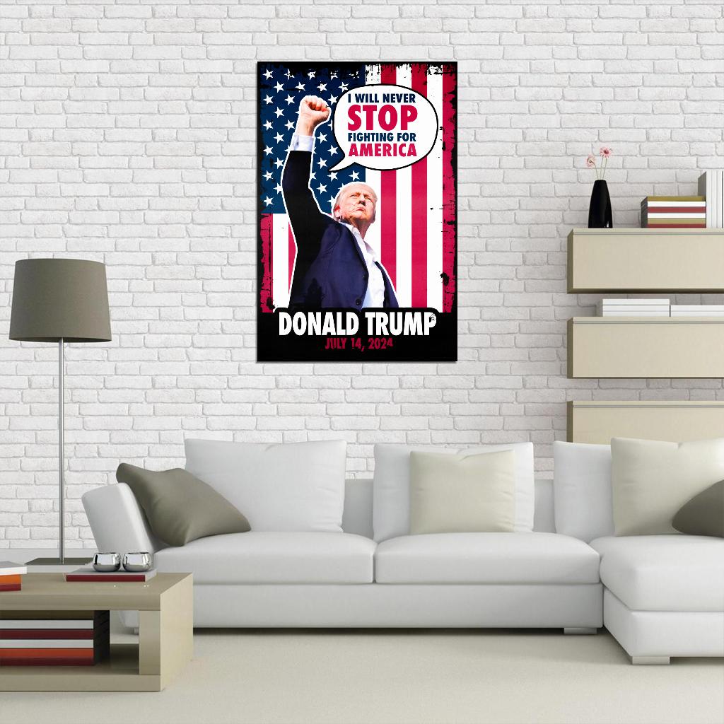 Donald Trump Fight For America Poster July 14 2024 USA Election Former President Attempt Print