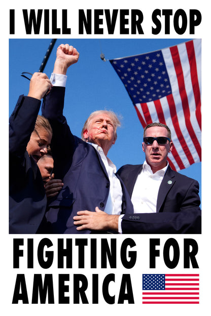 Donald Trump Fight For America Poster July 14 2024 USA Election Former President Attempt Print