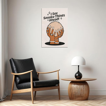 I See Spooky Things Ahead Halloween Poster Occult Hand With Crystal Ball Art Funny Halloween Print - xonomax