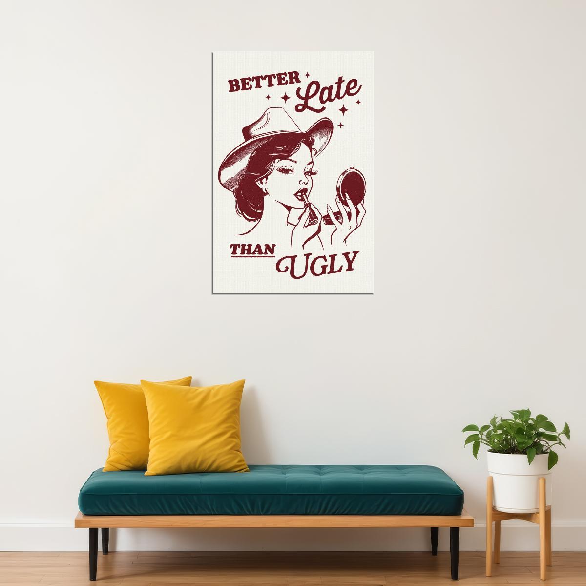 Better Late Than Ugly Cherry Red Poster Vintage Western Fashion Pin Up Cowgirl Print Trendy Funny Wall Art - xonomax