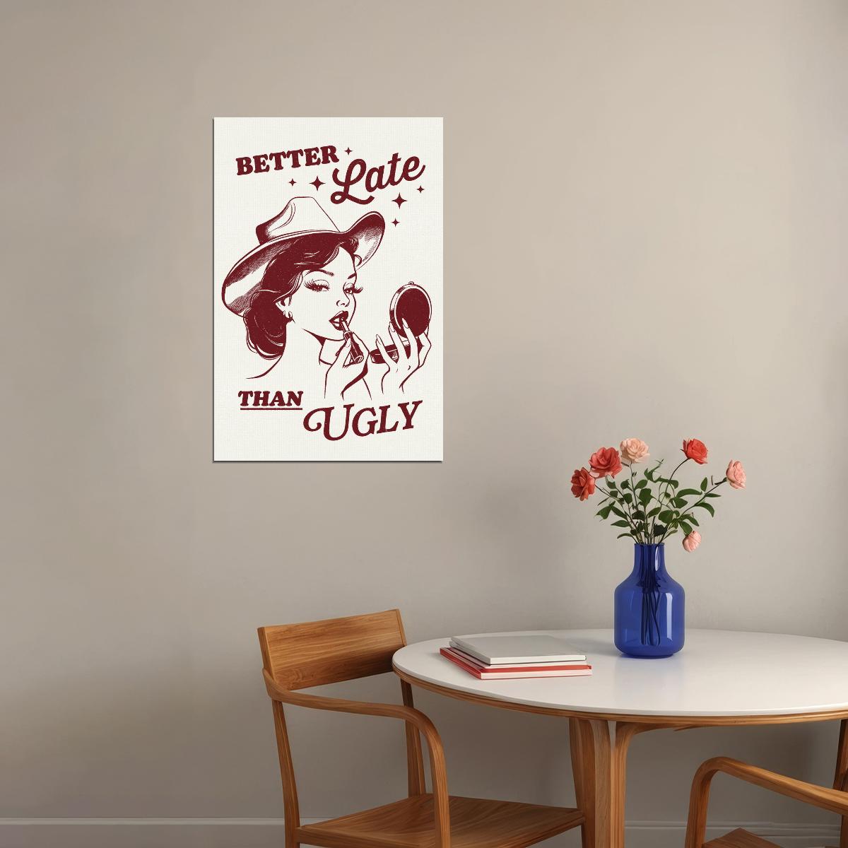 Better Late Than Ugly Cherry Red Poster Vintage Western Fashion Pin Up Cowgirl Print Trendy Funny Wall Art - xonomax