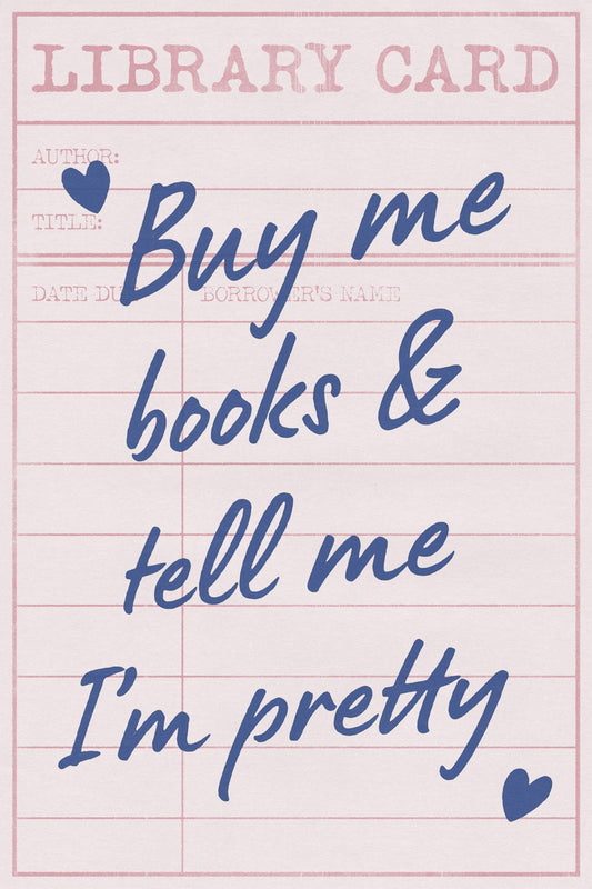 Bookish Wall Art Buy Me Books and Tell Me I’m Pretty Poster Funny Library Decor for Reading Nook or Office Book Lovers Gift for Women - xonomax