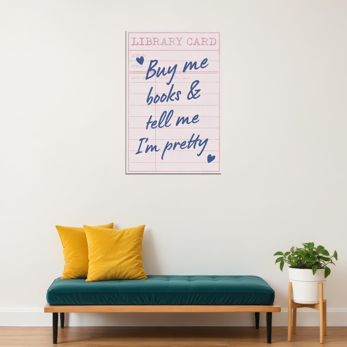 Bookish Wall Art Buy Me Books and Tell Me I’m Pretty Poster Funny Library Decor for Reading Nook or Office Book Lovers Gift for Women - xonomax