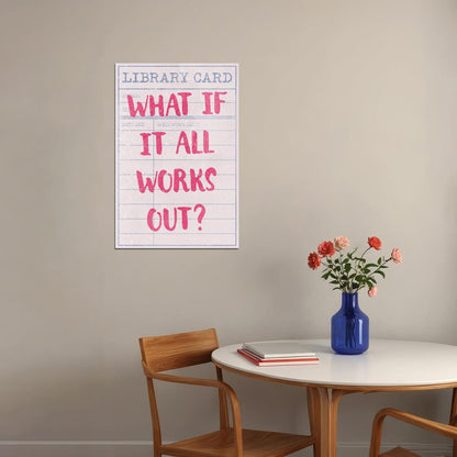 Bookish Motivational Poster Pink Library Card Aesthetic What If It All Works Out Wall Art Positive Affirmations Wall Decor for Reading Nook - xonomax