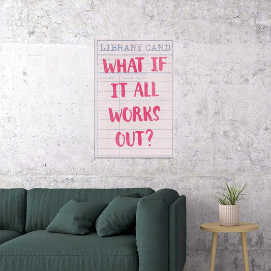 Bookish Motivational Poster Pink Library Card Aesthetic What If It All Works Out Wall Art Positive Affirmations Wall Decor for Reading Nook