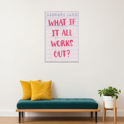 Bookish Motivational Poster Pink Library Card Aesthetic What If It All Works Out Wall Art Positive Affirmations Wall Decor for Reading Nook - xonomax