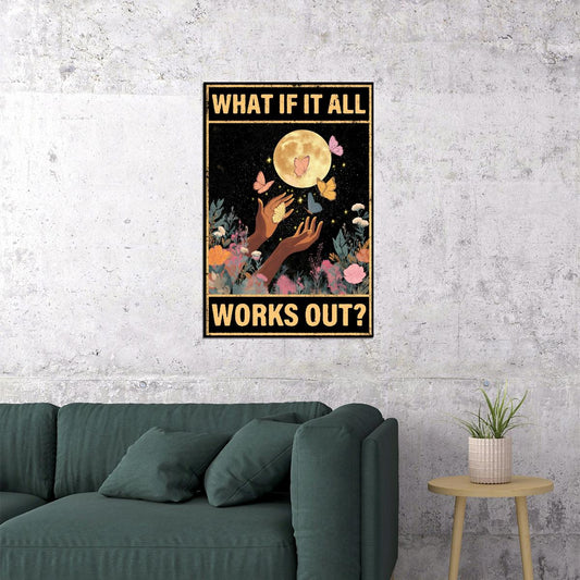 Boho Motivational Poster What If It All Works Out Wall Art Positive Affirmations Wall Decor Celestial Hippie Decor