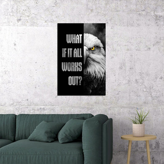 Black and White Motivational Poster What If It All Works Out Wall Art Positive Affirmations Wall Decor Inspirational Bald Eagle Print for Man Office