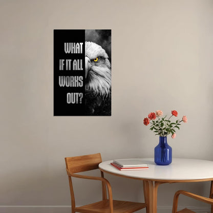 Black and White Motivational Poster What If It All Works Out Wall Art Positive Affirmations Wall Decor Inspirational Bald Eagle Print for Man Office - xonomax