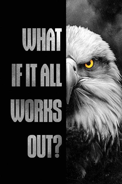 Black and White Motivational Poster What If It All Works Out Wall Art Positive Affirmations Wall Decor Inspirational Bald Eagle Print for Man Office - xonomax