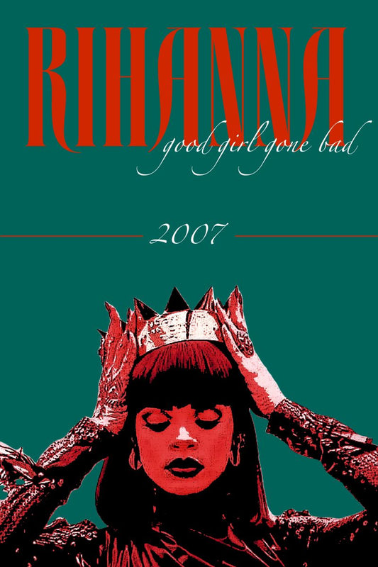 Rihanna Good Girl Gone Bad Album Cover 2007 Art Music Poster